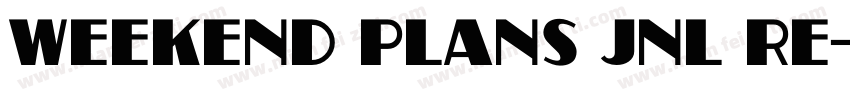 Weekend Plans JNL Re字体转换